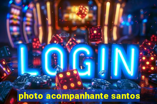 photo acompanhante santos